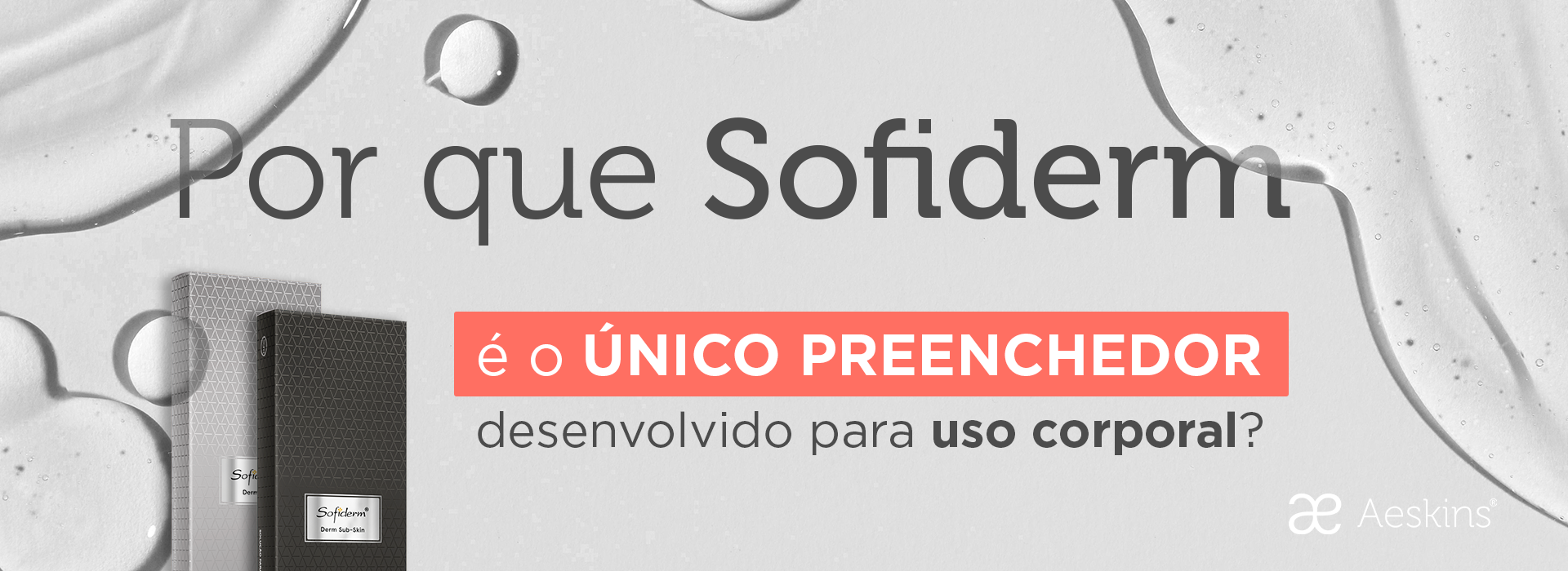 Por que Sofiderm é o Único Preenchedor Desenvolvido para Uso Corporal?
